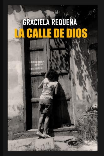 Portada de La Calle de Dios, de Graciela Requena